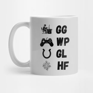 GG WP GL HF gamer in black Mug